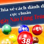 Cách chơi dàn đề 20 số khung 3 ngày dễ thắng và dễ ăn